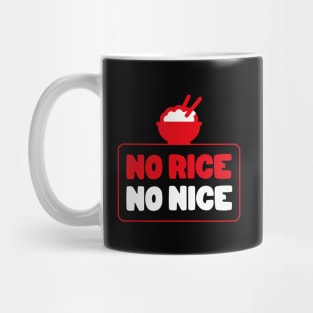 No rice No Nice Mug